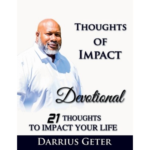 (영문도서) Thoughts of Impact: 21 Thoughts to Impact Your Life Paperback, Impactful Publishing, LLC, English, 9780578905310