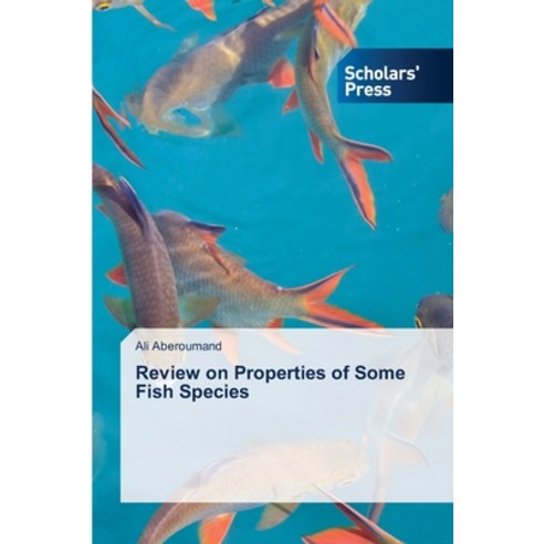 Review on Properties of Some Fish Species Paperback, Scholars'' Press, English, 9786138950448