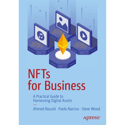 (영문도서) Nfts for Business: A Practical Guide to Harnessing Digital Assets Paperback, Apress, English, 9781484297766