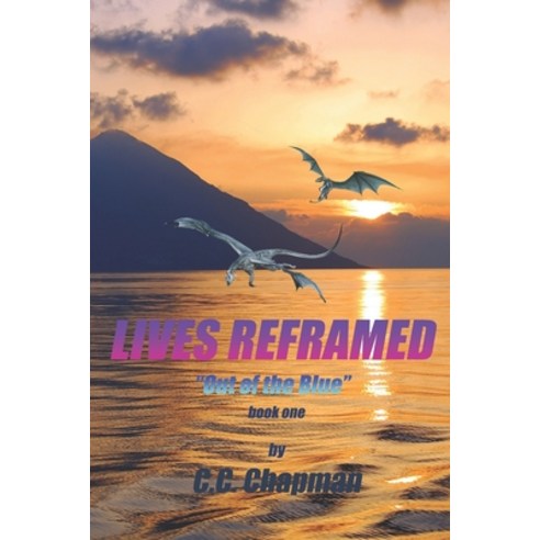(영문도서) Lives Reframed Paperback, Independently Published, English, 9798810342168
