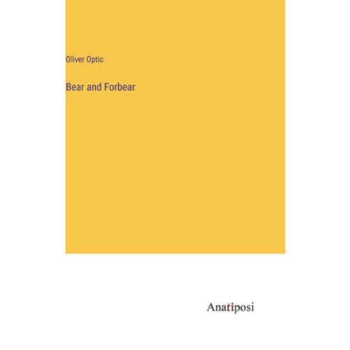 (영문도서) Bear and Forbear Hardcover, Anatiposi Verlag, English, 9783382103071