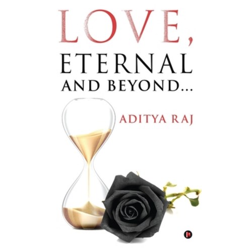 Love Eternal and Beyond... Paperback, Notion Press, English, 9781636066226