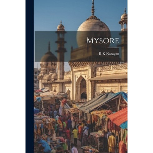 (영문도서) Mysore Paperback, Legare Street Press, English, 9781021181190