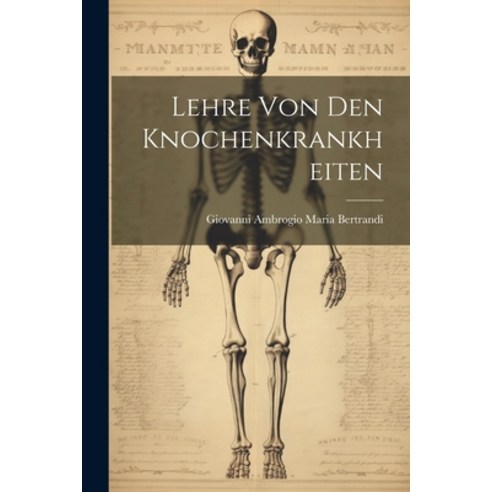 (영문도서) Lehre Von Den Knochenkrankheiten Paperback, Legare Street Press, English, 9781021821966