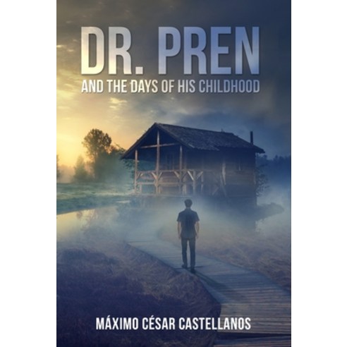 Dr. Pren and the Days of His Childhood Hardcover, Allison Castellanos