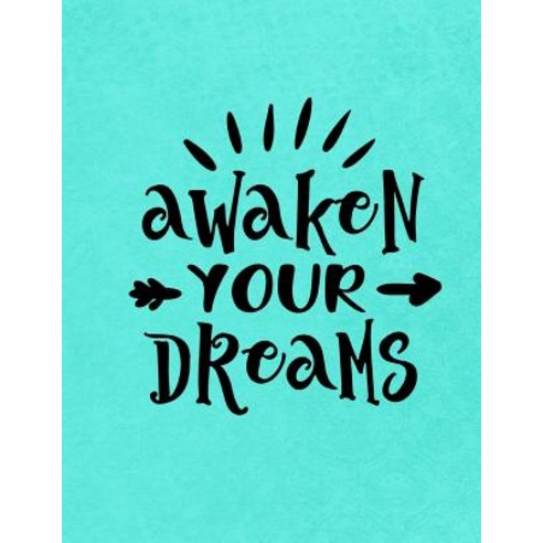 (영문도서) Awaken Your Dreams Paperback, Createspace Independent Pub..., English, 9781720999010