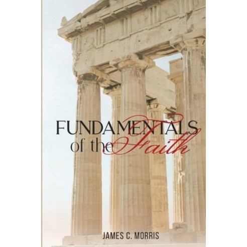 (영문도서) Fundamentals of the Faith Paperback, Dispensational Publishing H..., English, 9781945774973