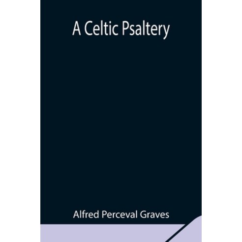 (영문도서) A Celtic Psaltery Paperback, Alpha Edition, English, 9789354849596