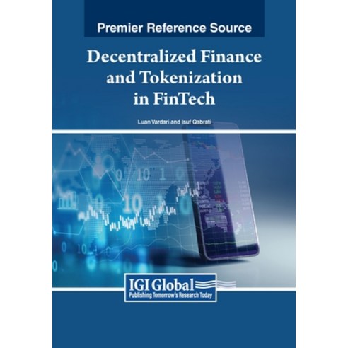 (영문도서) Decentralized Finance and Tokenization in FinTech Paperback, IGI Global, English, 9798369345658