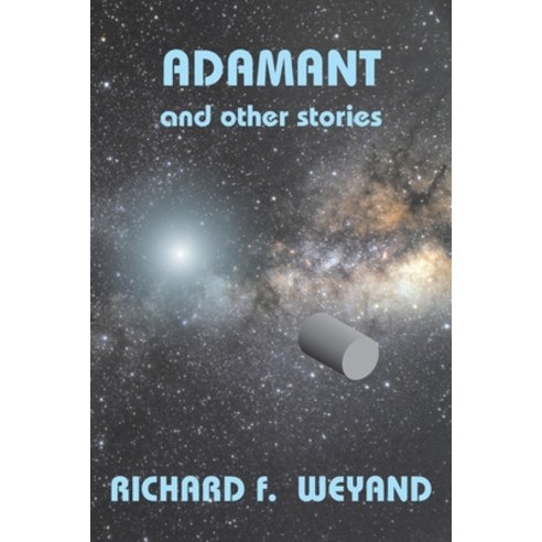 (영문도서) Adamant and other stories Paperback, Weyand Associates, Inc., English, 9780997070910