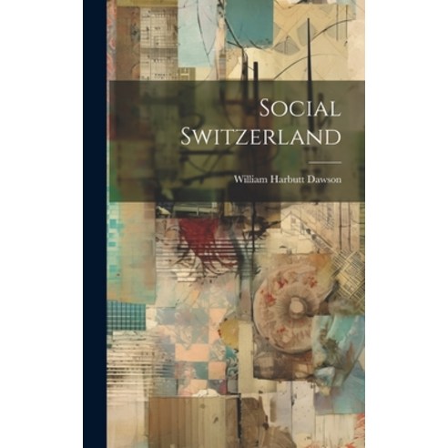 (영문도서) Social Switzerland Hardcover, Legare Street Press, English, 9781020843501