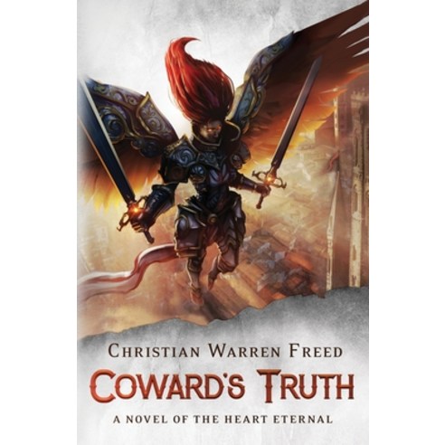 (영문도서) Coward''s Truth: A Novel of the Heart Eternal Paperback, Warfighter Books, English, 9781957326092