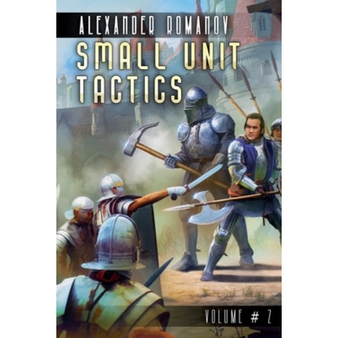 Small Unit Tactics (Volume #2): LitRPG Series Paperback, Magic Dome Book, English, 9788076192553