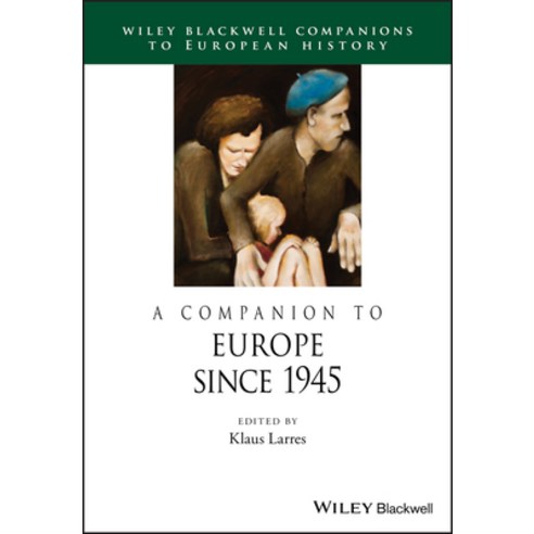 A Companion to Europe Since 1945 Paperback, Wiley-Blackwell, English, 9781118729984