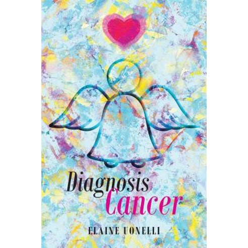 (영문도서) Diagnosis Cancer: I Can''t Be Here Paperback, Page Publishing, Inc., English, 9781642148114
