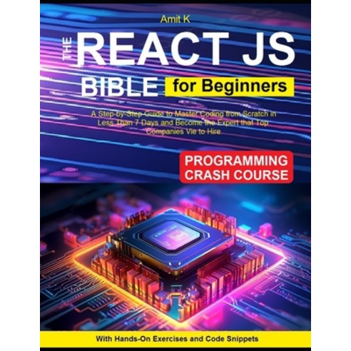 (영문도서) React JS for Beginners: Step-By-Step Guide For Beginner To Learn ...