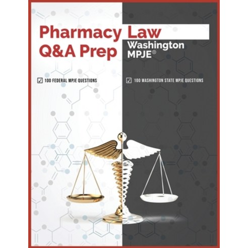 Pharmacy Law Q&A Prep: Washington MPJE Paperback, Independently Published, English, 9798579007810