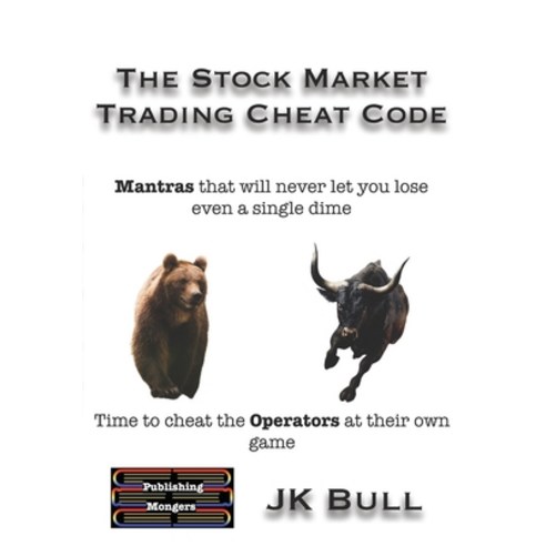 (영문도서) The Stock Market Trading Cheat Code: Time to cheat the Operators at their own game Paperback, Publishing Mongers, English, 9789363567061
