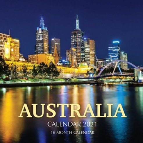 Australia Calendar 2021: 16 Month Calendar Paperback, Independently Published