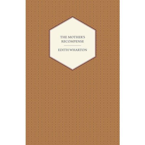 (영문도서) The Mother''s Recompense Paperback, White Press, English, 9781473318724