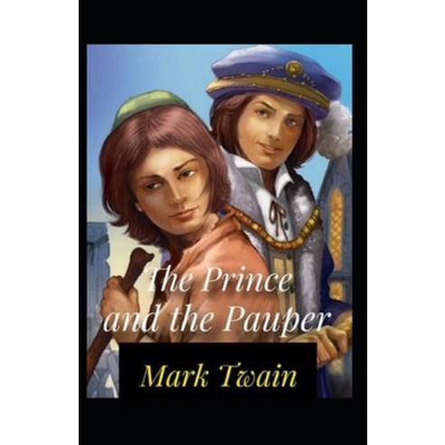 (영문도서) The Prince and the Pauper Annotated Paperback, Independently Published, English, 9798511864860