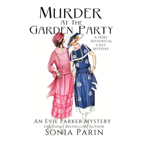 (영문도서) Murder at the Garden Party: A 1920s Historical Cozy Mystery Paperback, Independently Published, English, 9798473040920