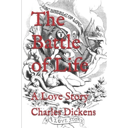 (영문도서) The Battle of Life: A Love Story Paperback, Independently Published, English, 9798648743496