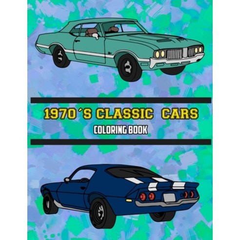 1970''s Classic Cars Coloring Book: Volume 1 Paperback, Osam Colors, English, 9781636381411