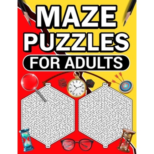(영문도서) Maze puzzles for adults: A captivating and easy-to-read maze challenge with our book for adul... Paperback, Independently Published, English, 9798872911913
