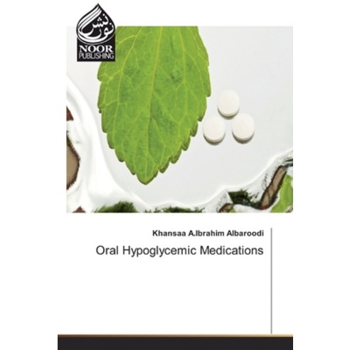 Oral Hypoglycemic Medications Paperback, Noor Publishing