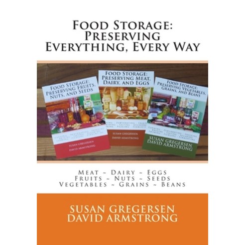 (영문도서) Food Storage: Preserving Everything Every Way! Paperback, Createspace Independent Pub..., English, 9781514863701