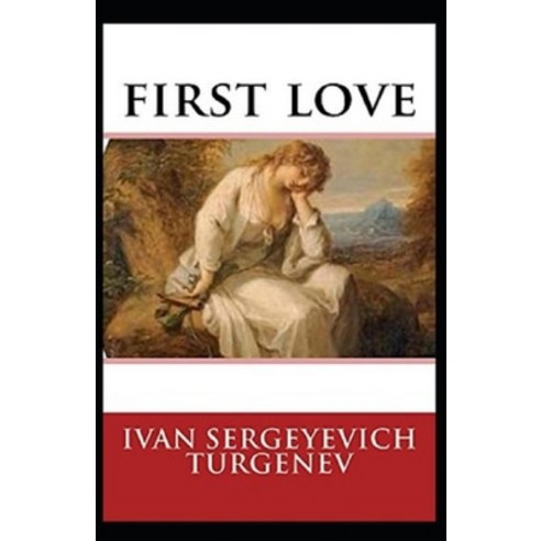 (영문도서) First Love Annotated Paperback, Independently Published, English, 9798512382592