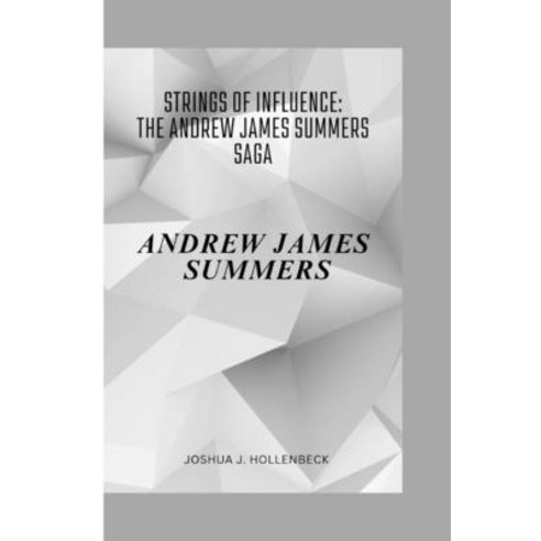 (영문도서) Strings of Influence: : The Andrew James Summers Saga Paperback, Independently Published, English, 9798877825062