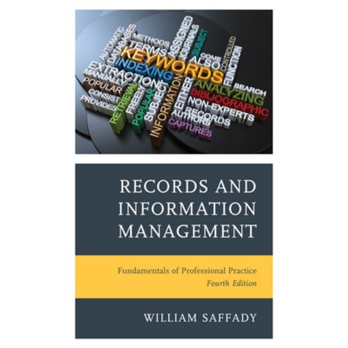 Records and Information Management: Fundamentals of Professional Practice Paperback, Rowman & Littlefield Publis..., English, 9781538152546