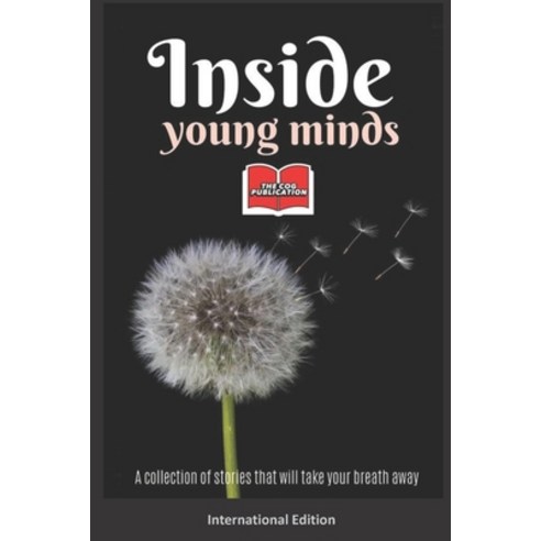 Inside Young Minds - International Edition: A collection of short stories and poems that will take y... Paperback, Independently Published, English, 9798591454869