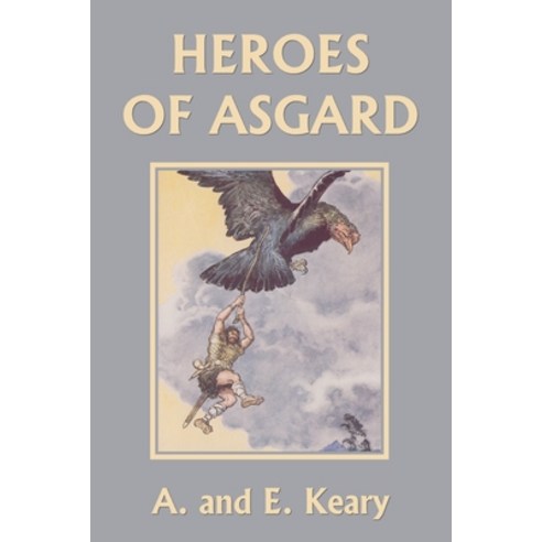 Heroes of Asgard (Standard Color Edition) (Yesterday''s Classics) Paperback, Yesterday''s Classics, English, 9781633341357