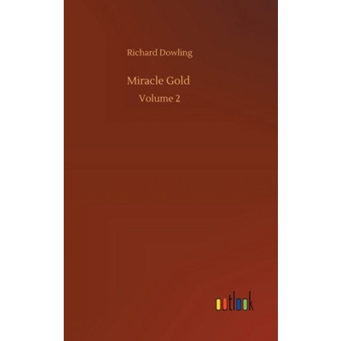 Miracle Gold: Volume 2 Hardcover, Outlook Verlag