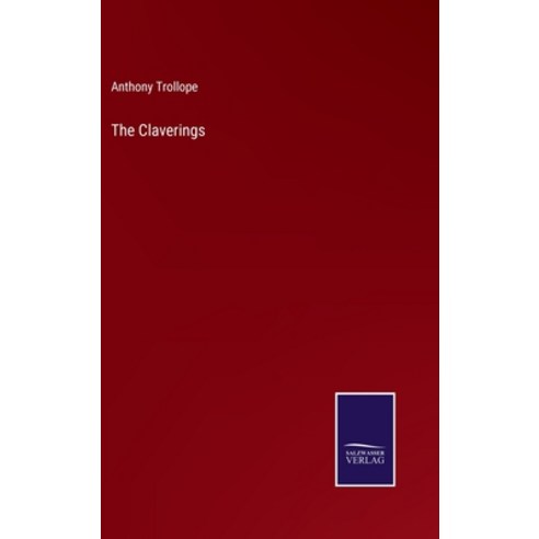 (영문도서) The Claverings Hardcover, Salzwasser-Verlag, English, 9783752574258