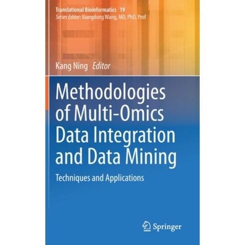 (영문도서) Methodologies of Multi-Omics Data Integration and Data Mining: Techniques and Applications Hardcover, Springer, English, 9789811982095
