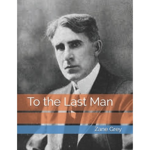 (영문도서) To the Last Man Paperback, Independently Published, English, 9798736952311