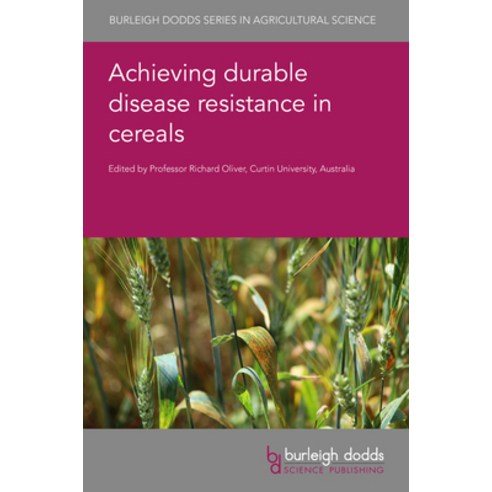 Achieving Durable Disease Resistance in Cereals Hardcover, Burleigh Dodds Science Publ..., English, 9781786766014