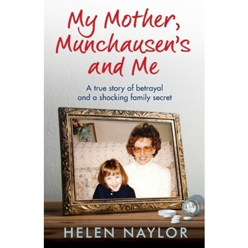 (영문도서) My Mother Munchausen''s and Me: A true story of betrayal and a shocking family secret Paperback, Thread Books, English, 9781800198005