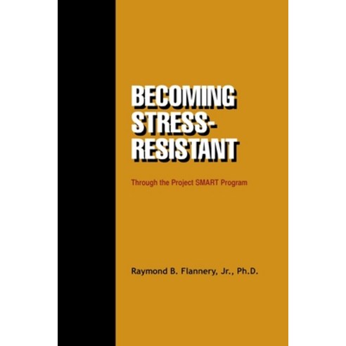 (영문도서) Becoming Stress-resistant through the Project SMART Program Paperback, American Mental Health Foun..., English, 9781935307457