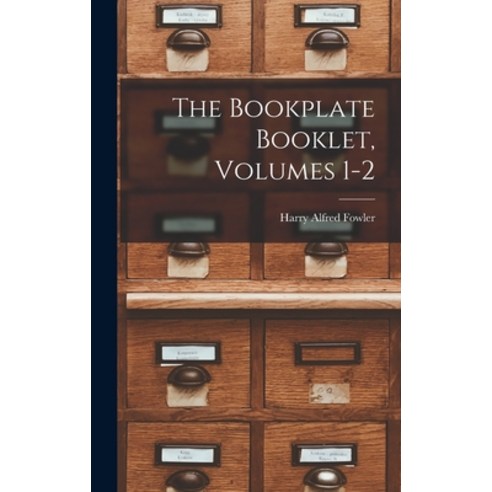 (영문도서) The Bookplate Booklet Volumes 1-2 Hardcover, Legare Street Press, English, 9781019070888