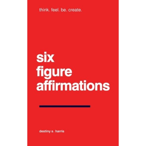 (영문도서) Six-Figure Affirmations Paperback, Independently Published, English, 9798858784791