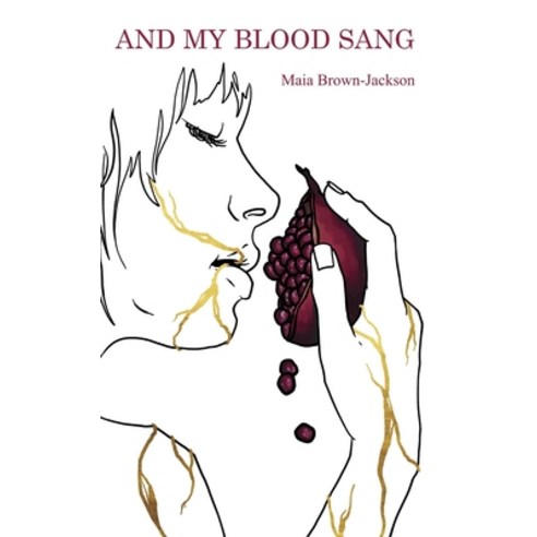 (영문도서) And My Blood Sang Paperback, Independently Published, English, 9798866889297