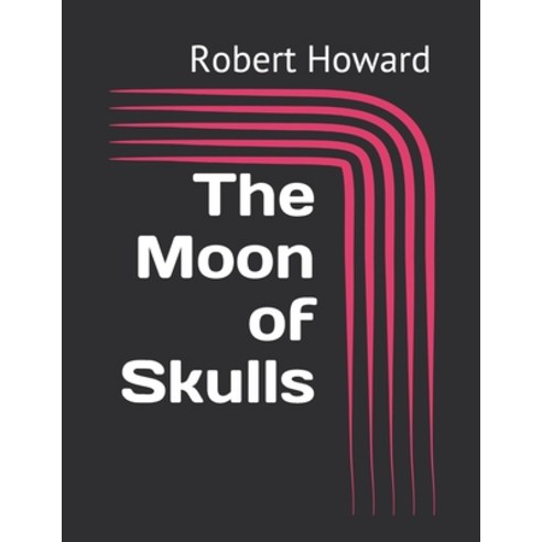 The Moon of Skulls Paperback, Independently Published, English, 9798730729476