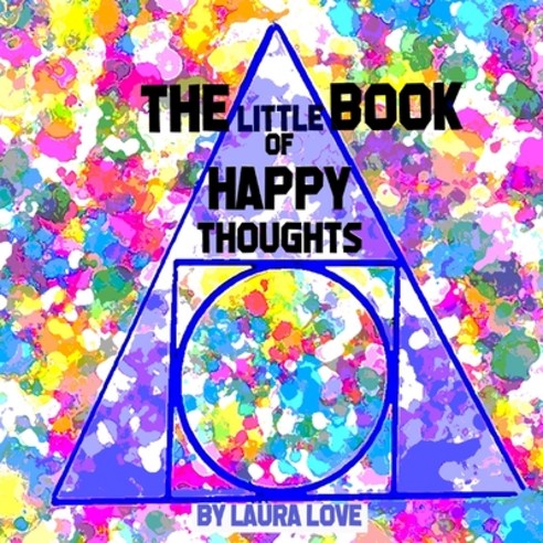 (영문도서) The Little Book of Happy Thoughts Paperback, Independently Published, English, 9798531151179