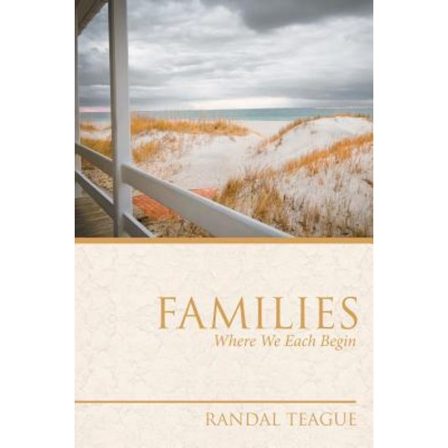 (영문도서) Families: Where We Each Begin Paperback, iUniverse, English, 9781532055546
