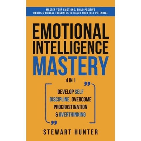 Emotional Intelligence Mastery: Master Your Emotions Build Positive Habits & Mental Toughness To Re... Hardcover, Devon House Press, English, 9781801342254